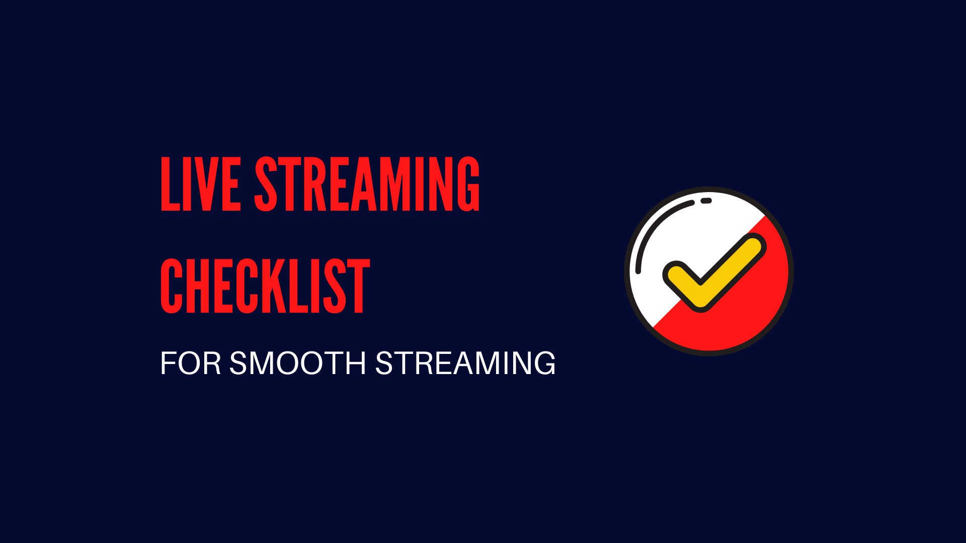 Stream Checklist - 5 Things to Do Before Going Live - Lightstream