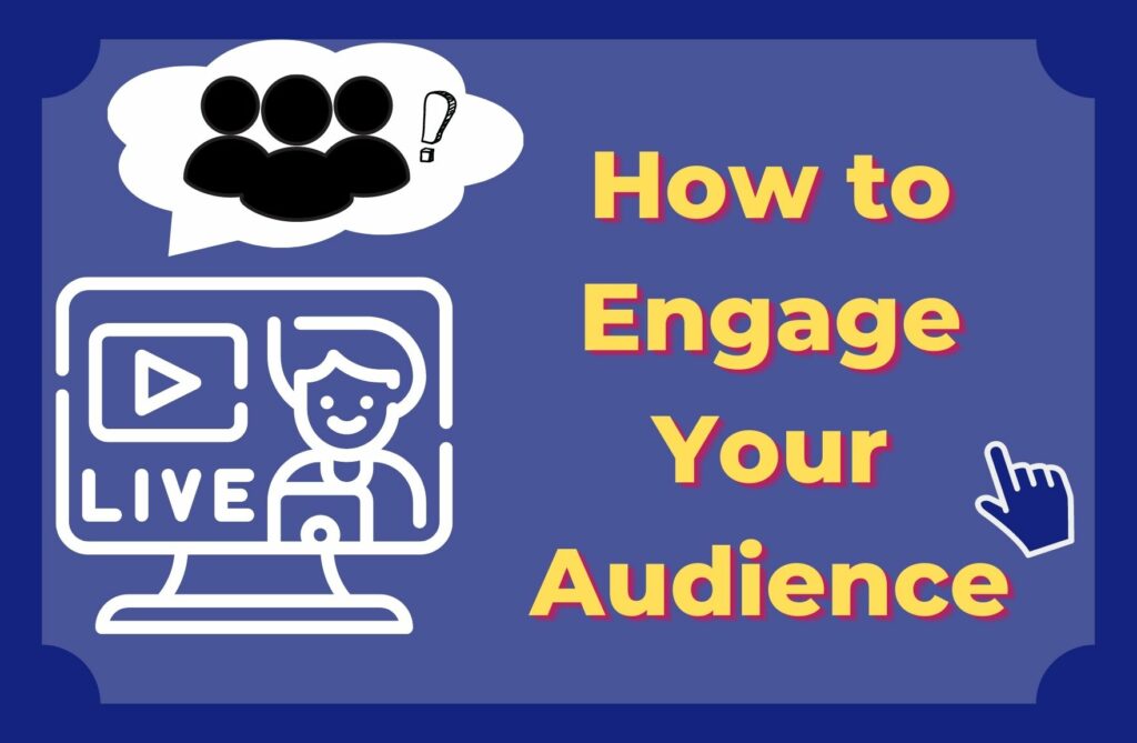 How To Engage Your Audience In The Stream?