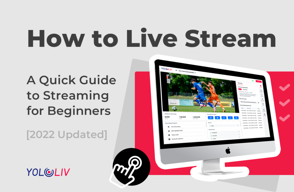 How To Live Stream With YoloCast  A Quick Guide To Streaming For