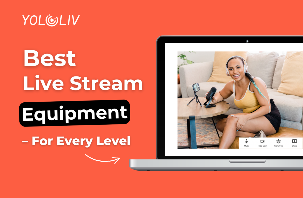 Best Live Stream Equipment