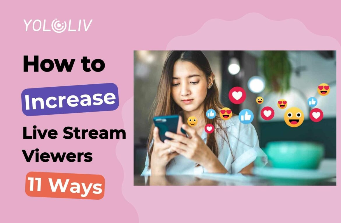 11 Ways to Significantly Increase Live Stream Viewers