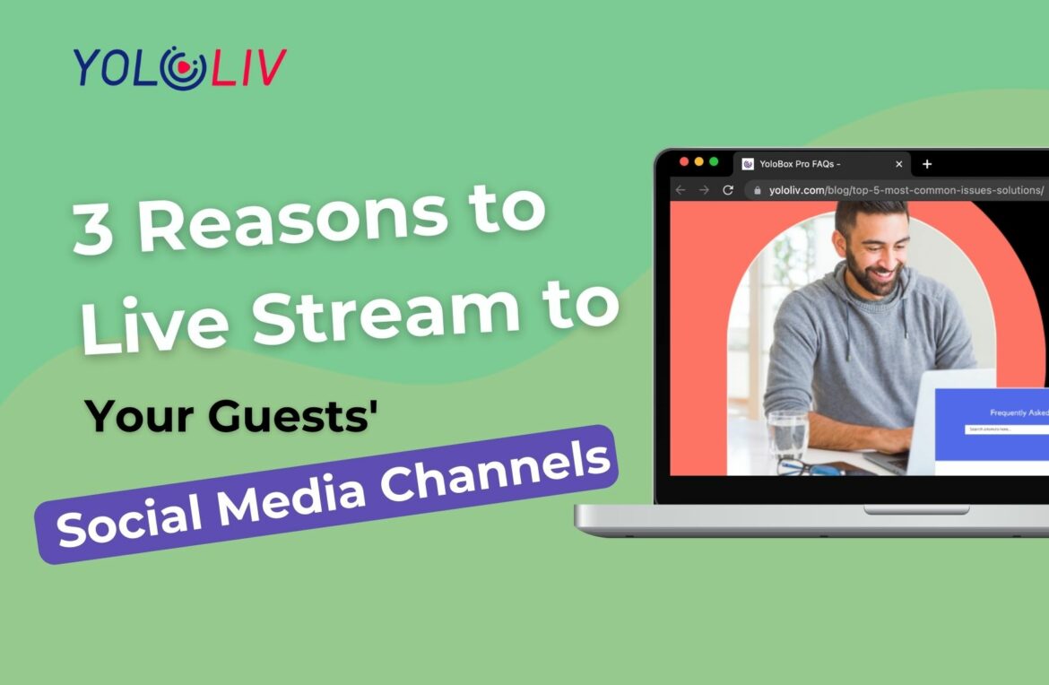 3 Reasons to Live Stream to Your Guests’ Social Media Channels 3 Reasons to Live Stream to Your Guests' Social Media Channels