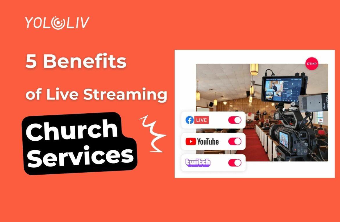 5 Benefits Of Live Streaming Church Services 6551