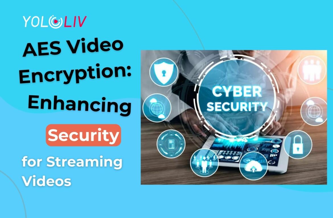 AES Video Encryption Enhancing Security for Streaming Videos AES Video Encryption: Enhancing Security for Streaming Videos