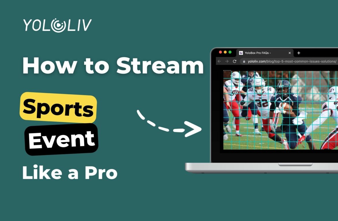 How to Live Stream Sports Like a Pro How to Live Stream Sports Like a Pro
