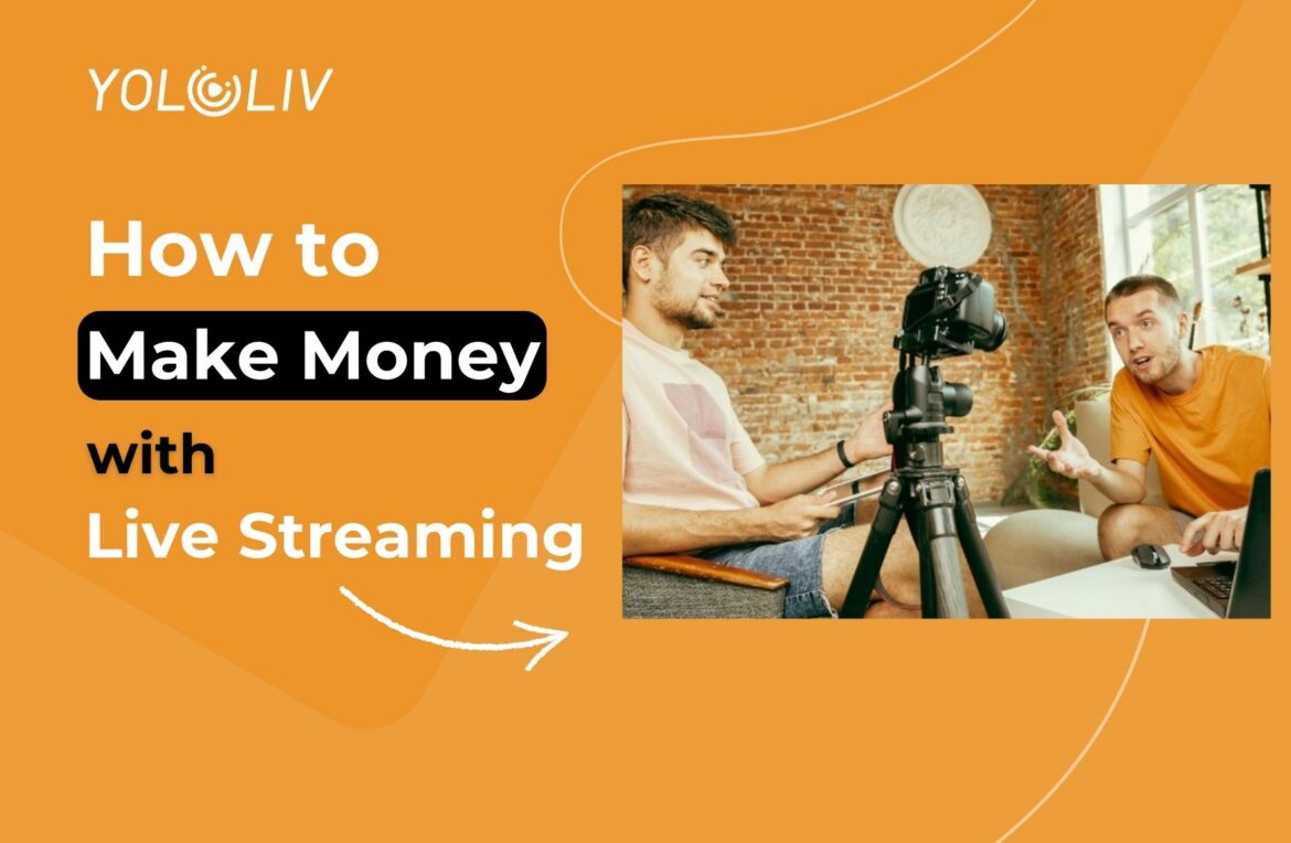 How to Make Money with Live Streaming How to Make Money with Live Streaming