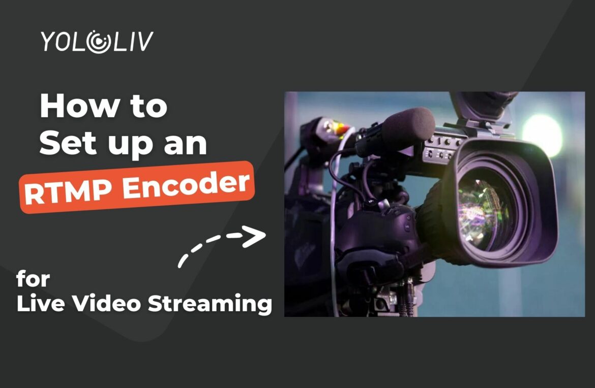 How to Set Up an RTMP Encoder for Live Video Streaming How to Set Up an RTMP Encoder for Live Video Streaming