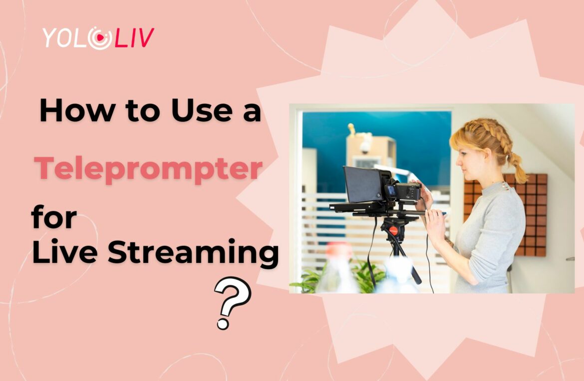 How to Use a Teleprompter for Live Streaming How to Use a Teleprompter for Live Streaming