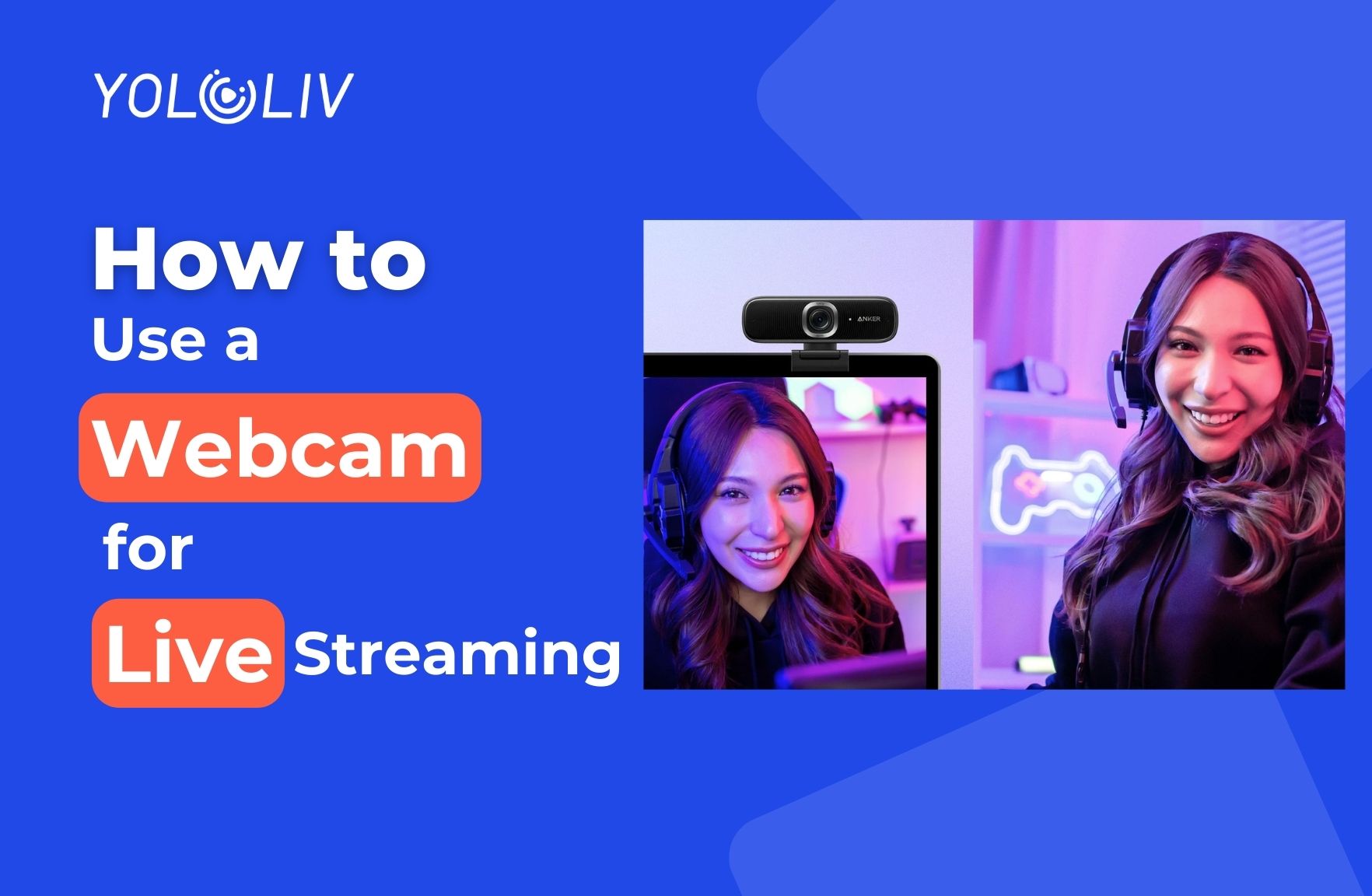 How to Use a Webcam for Live Streaming?