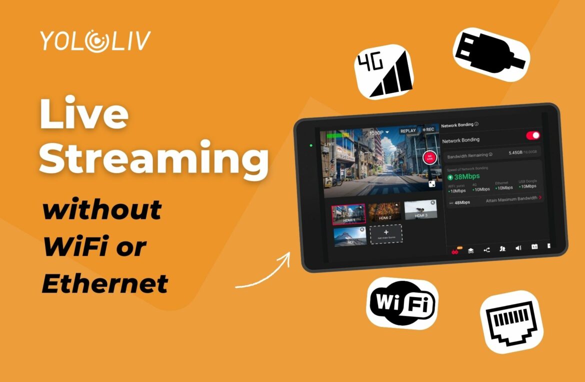 Live Streaming without WiFi or Ethernet