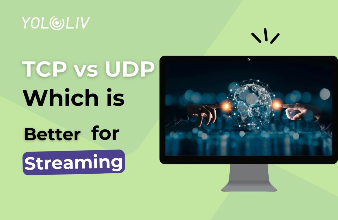 TCP Vs UDP: Which Is Better For Streaming?