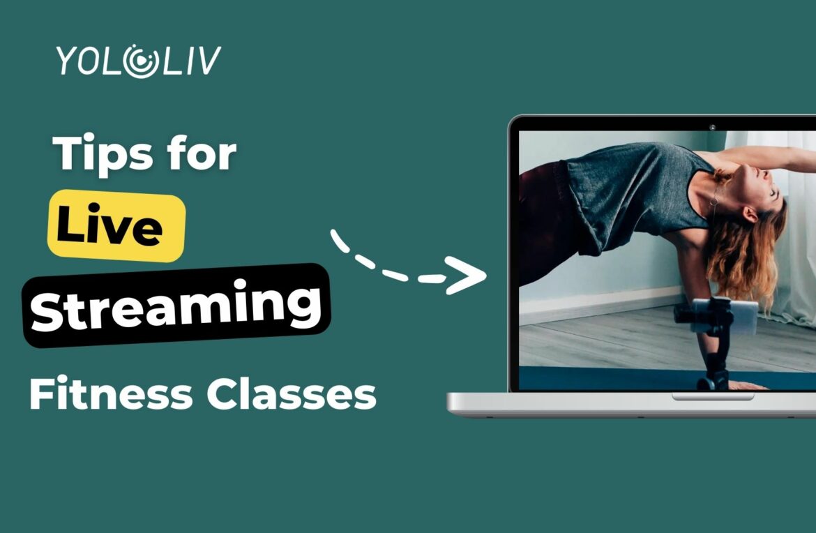 Tips for Live Streaming Fitness Classes