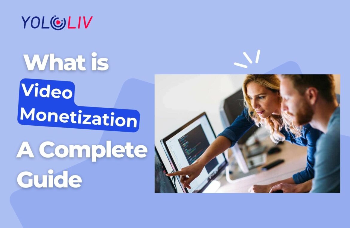 What is Video Monetization What is Video Monetization