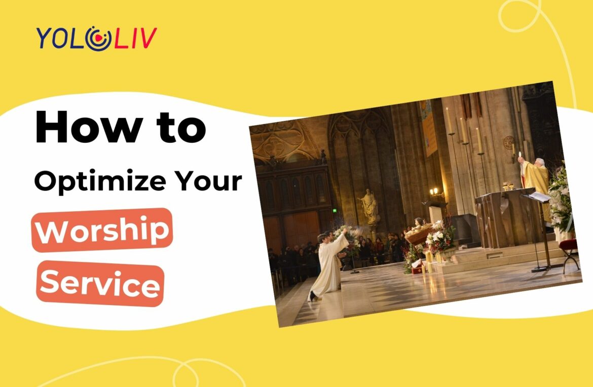 how to optimize your worship service how to optimize your worship service
