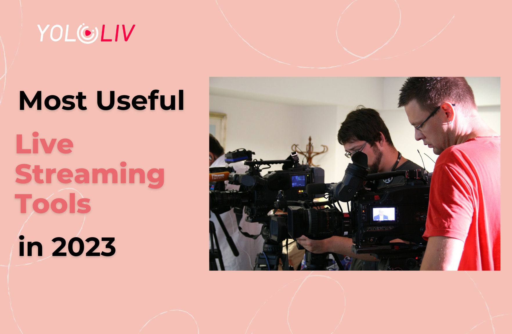 Most Useful Live Streaming Tools in 2023