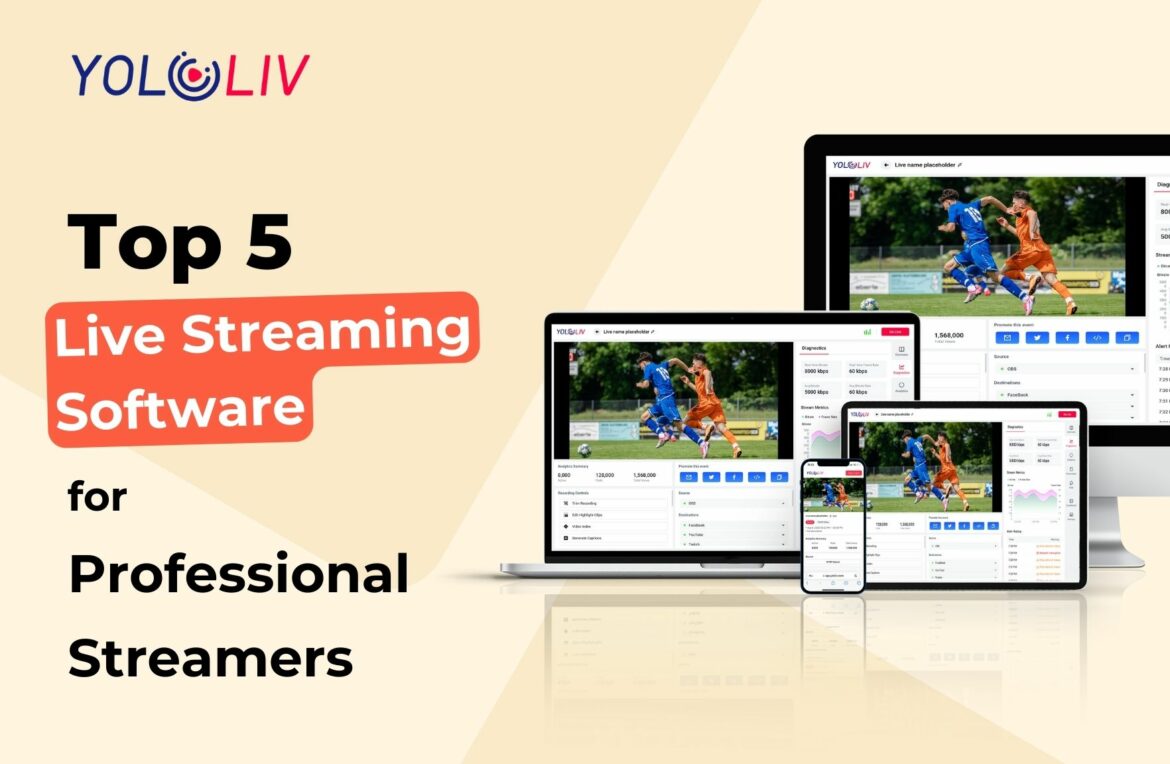 Top 5 Live Streaming Software For Professional Streamers