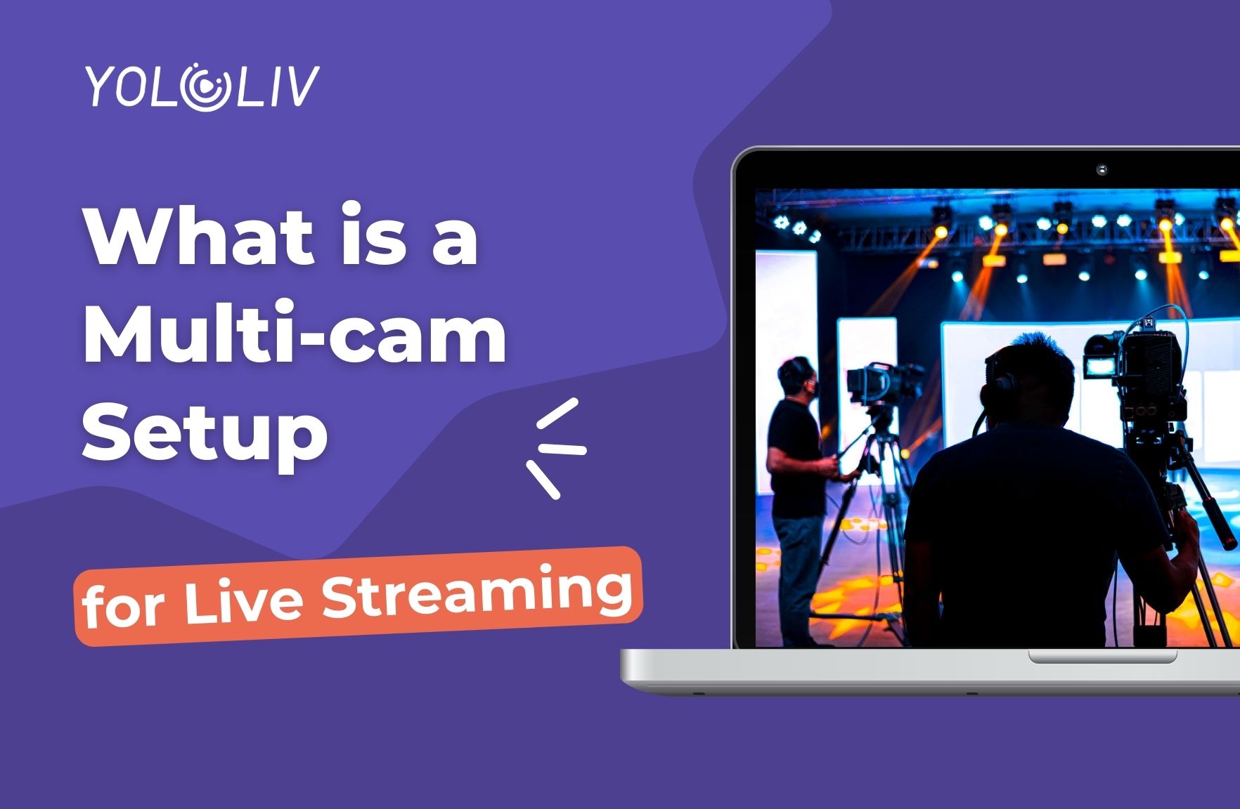 What is a Multi-Cam Setup for Live Streaming? 