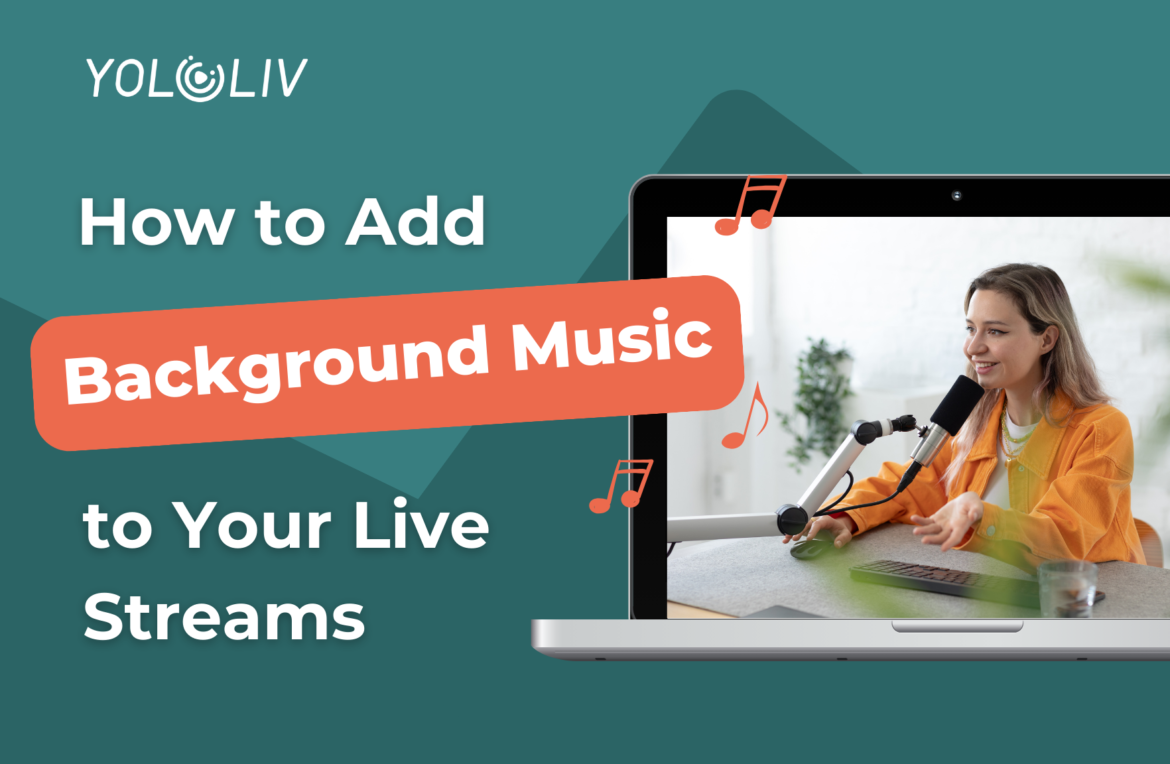 how to add background music to your live streams