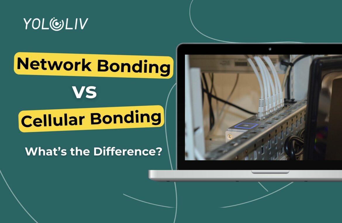 network-bonding-vs-cellular-bonding