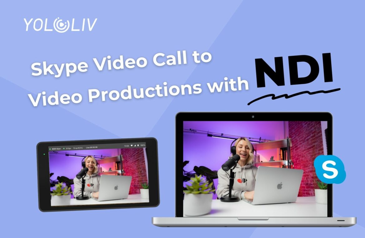 How to Add Skype Video Call in Your Video Productions with NDI & YoloBox Ultra