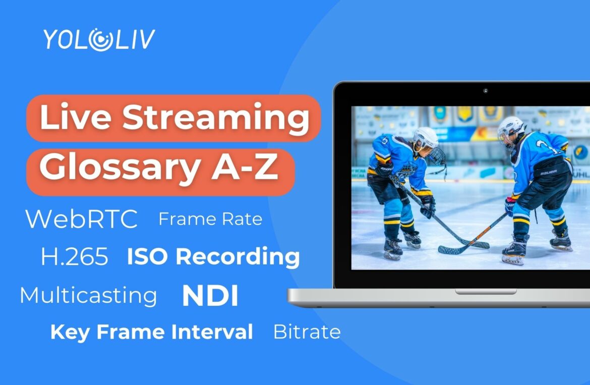 live streaming glossary A-Z
