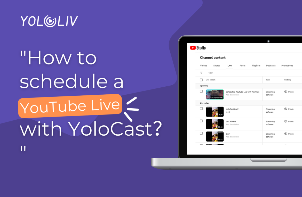 How to schedule a YouTube Live with YoloCast? How to schedule a YouTube Live with YoloCast?