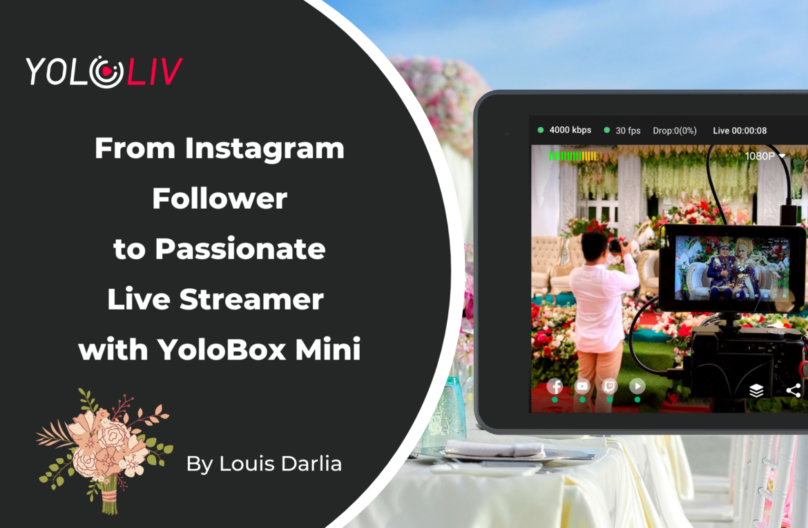 From Instagram Follower to Passionate Live Streamer with YoloBox Mini From Instagram Follower to Passionate Live Streamer with YoloBox Mini