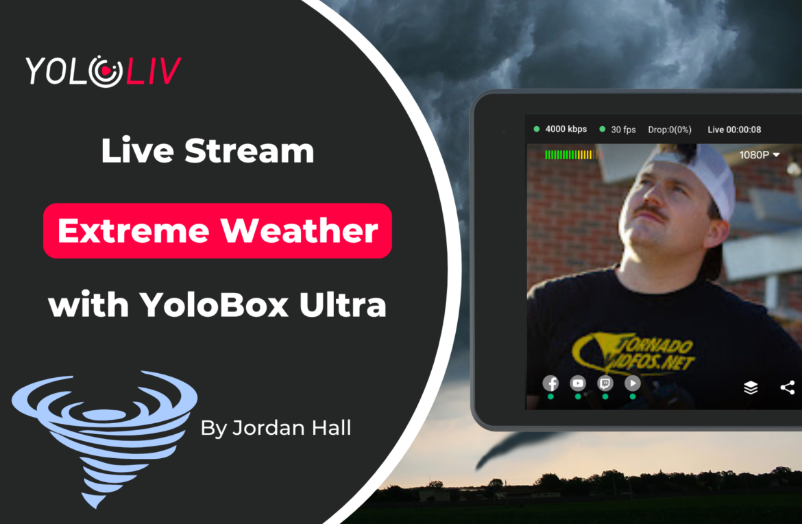 Jordan Hall – Chase Extreme Storms with YoloBox Ultra Jordan Hall Chase Extreme weather with YoloBox Ultra