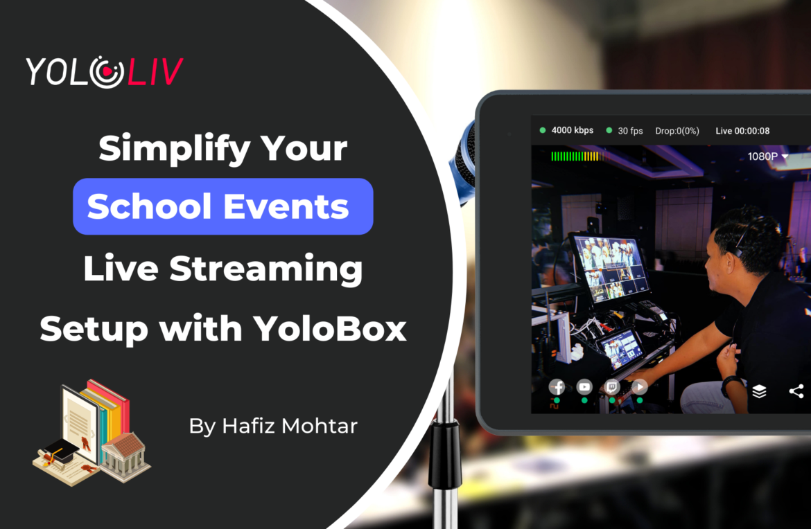 Simplify Your School Events Live Streaming Setup with YoloBox Simplify Your School Events Live Streaming Setup with YoloBox