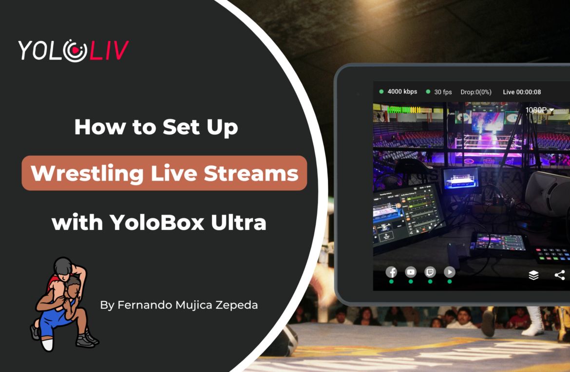 How to Set Up Wrestling Live Streams with YoloBox Ultra How to Set Up Wrestling Live Streams with YoloBox Ultra