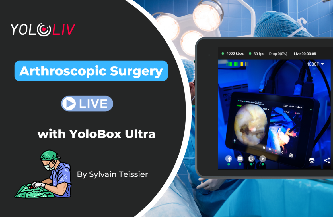 Live Arthroscopic Surgery Streaming with YoloBox Ultra